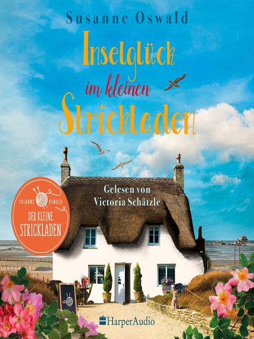 Title details for Inselglück im kleinen Strickladen (ungekürzt) by Susanne Oswald - Available